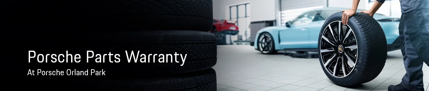  Porsche Parts Warranty - Porsche Orland Park